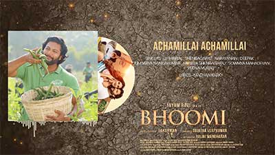 Achamillai Achamillai Lyrics – Bhoomi | by Jithin Raj & Shenbagaraj