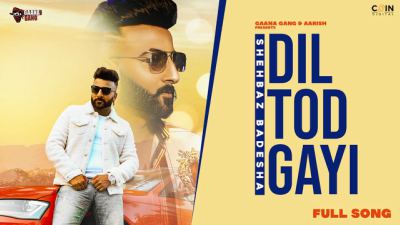 Dil Tod Gayi Lyrics – Shehbaz Badesha