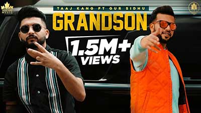 Grandson Lyrics – Taaj Kang Ft. Gur Sidhu