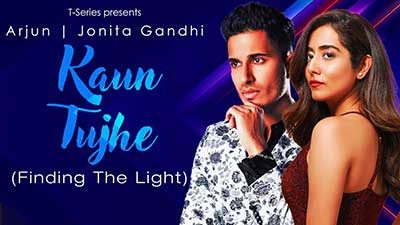 Kaun-Tujhe-Finding-The-Light-lyrics-Arjun-Jonita-Gandhi