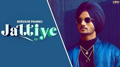 Jattiye Lyrics – Nirvair Pannu
