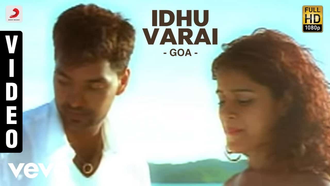 Ithuvarai Illatha Unarvithu Lyrics – Goa (2010) Film