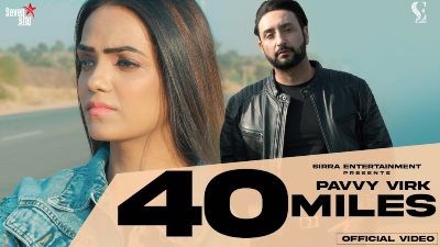 40 Miles Lyrics – Pavvy Virk