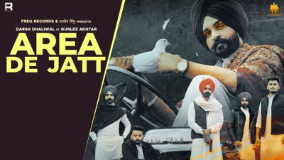 AREA DE JATT Lyrics – DARSH DHALIWAL, GURLEZ AKHTAR