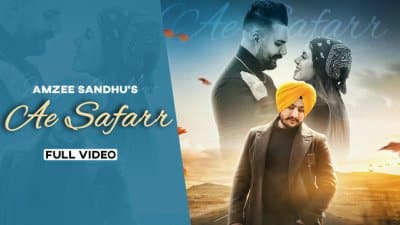 Ae Safarr Lyrics – Amzee Sandhu