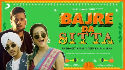 Bajre Da Sitta Lyrics Translation – Rashmeet Kaur, Deep Kalsi, Ikka