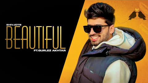 Beautiful Lyrics – Shivjot & Gurlez Akhtar