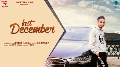 Last December Lyrics – Preet Kakda