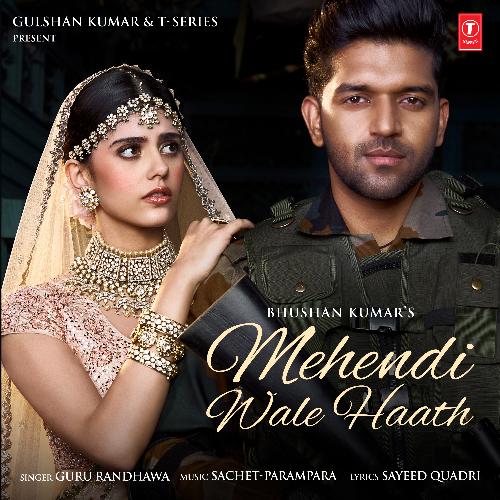 Mehendi Wale Haath (Feat. Sanjana Sanghi) lyrics English Guru Randhawa