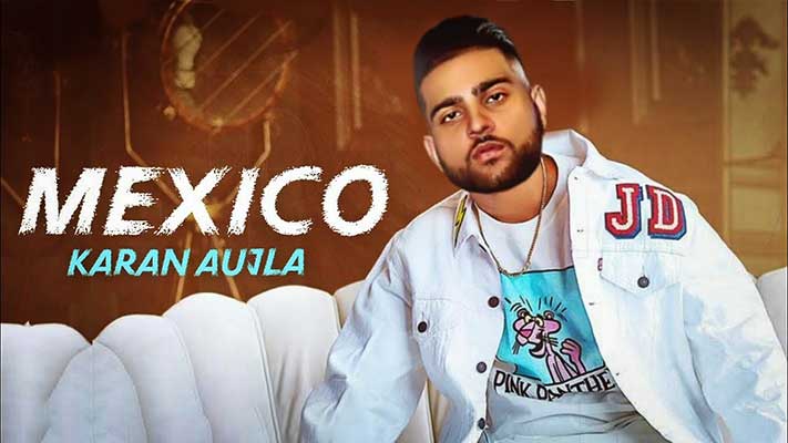 Mexico Lyrics – Karan Aujla