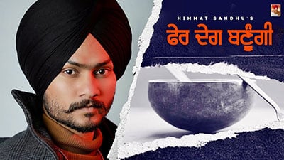 Pher Deg Banugi Lyrics – Himmat Sandhu