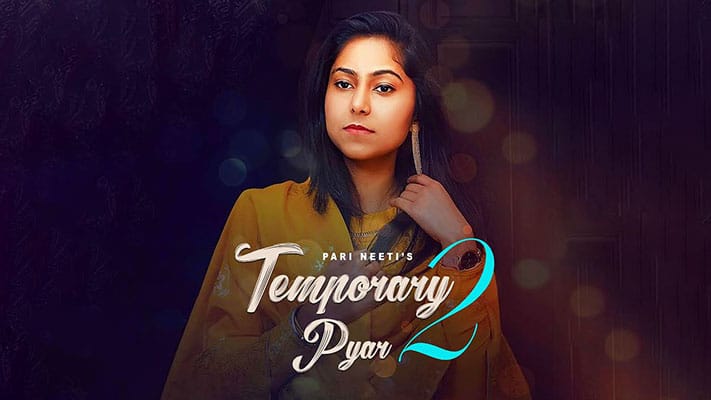 Temporary Pyar (Part 2) Female Side Lyrics – Pari Neet | Kaka