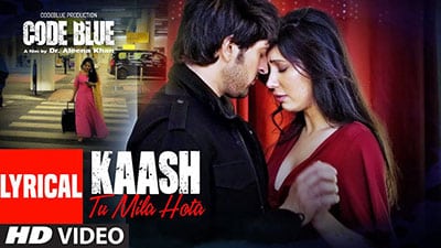 Kaash Tu Mila Hota Lyrics Translation – Jubin Nautiyal | Code Blue
