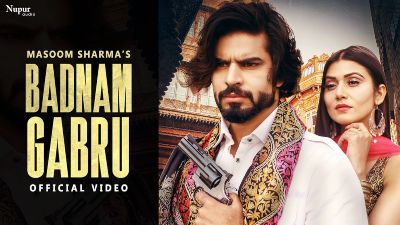 Badnam Gabru Lyrics – Masoom Sharma, Manisha Sharma