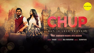 Chup Lyrics – Vikas Ft. Siddharth Nigam | Rits Badiani