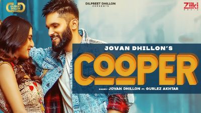 Cooper Lyrics – Jovan Dhillon, Gulrej Akhtar