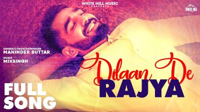 DILAAN DE RAJYA Lyrics – Maninder Buttar