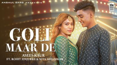GOLI MAAR DE Lyrics – Asees Kaur