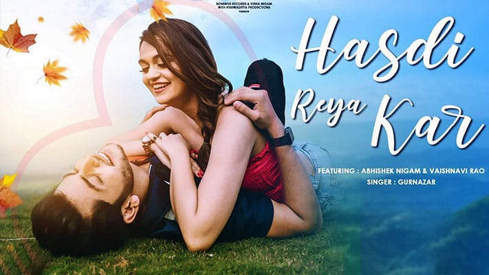 Hasdi Reya Kar Lyrics – Gurnazar | Abhishek Nigam, Vaishnavi Rao