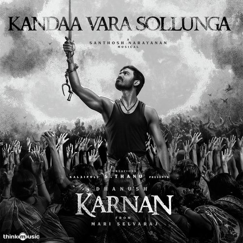 Kandaa Vara Sollunga lyrics Karnan