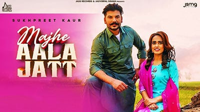 Majhe-Aala-Jatt-lyrics-Sukhpreet-Kaur