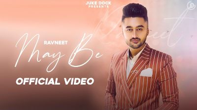 May Be Lyrics – Ravneet