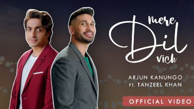 Mere Dil Vich Lyrics – Arjun Kanungo, Tanzeel Khan