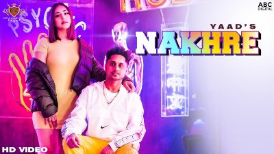 NAKHRE Lyrics – Yaad
