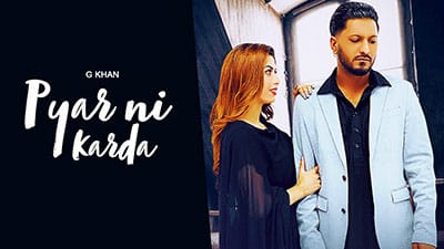 Pyar Ni Karda Lyrics – G Khan Ft. Garry Sandhu
