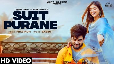 SUIT PURANE Lyrics – Shipra Goyal, Inder Chahal