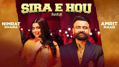 Sira E Hou Lyrics – Amrit Maan Ft. Nimrat Khaira | All Bamb (Album)