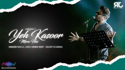 Yeh Kasoor Mera Hai Lyrics – Rahul Jain