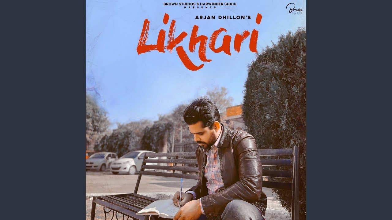 Likhari Lyrics – Arjan Dhillon