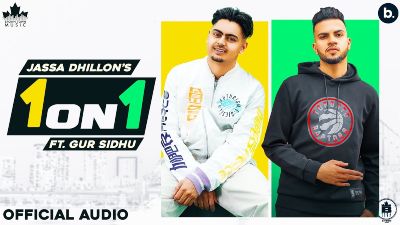 1 ON 1 Lyrics – Jassa Dhillon, Gur Sidhu
