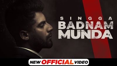 Badnam Munda Lyrics – Singga