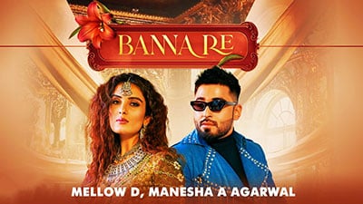Banna Re Lyrics – Mellow D & Manesha