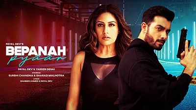 Bepanah Pyaar Lyrics Translation – Payal Dev | Yasser Desai