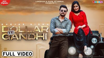 Dollar Te Gandhi Lyrics – Gurjas Sidhu, Gurlej Akhtar