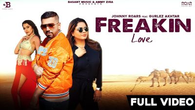 FREAKIN LOVE Lyrics – Johnny Roars, Gurlej Akhtar