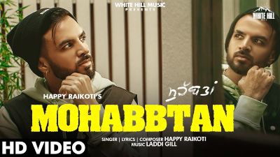 Mohabbtan Lyrics – HAPPY RAIKOTI