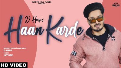 Haan Karde Lyrics – D Harp