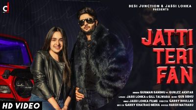 Jatti Teri Fan Lyrics – Gurman Sandhu, Gurlez Akhtar