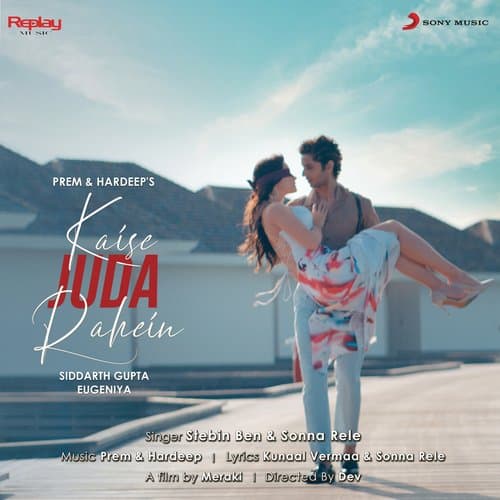 Kaise Juda Rahein lyrics English Stebin Ben