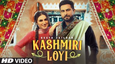 Kashmiri Loyi Lyrics – Geeta Zaildar