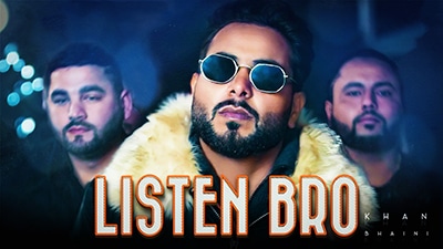 Listen Bro Lyrics – Khan Bhaini | Gal Sun Makhna