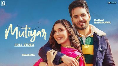 Mutiyar Lyrics – Karaj Randhawa