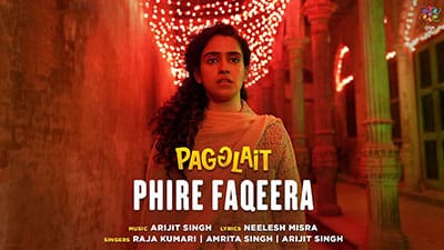 Pagal Phire Faqeera Lyrics Translation – Pagglait | Arijit Singh