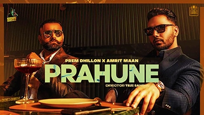 Prahune Lyrics – Prem Dhillon & Amrit Maan