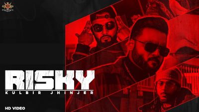 RISKY Lyrics – Kulbir Jhinjar