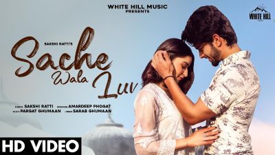 Sache Wala Luv Lyrics – Sakshi Ratti, Vikas